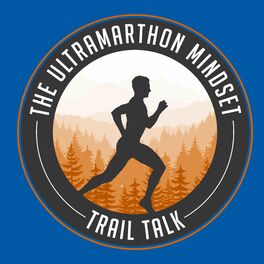 Show cover of The Ultramarathon Mindset: Trail Talk