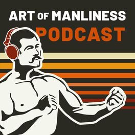 Show cover of The Art of Manliness