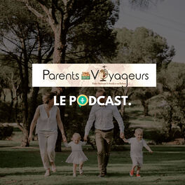 Show cover of Parents-Voyageurs : Le Podcast du voyage en famille