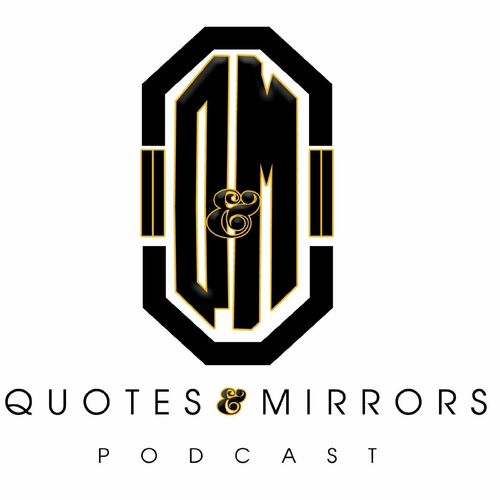 Listen to The Quotes and Mirrors Podcast podcast Deezer