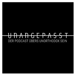 Show cover of UNANGEPASST - der Podcast übers unorthodox sein.