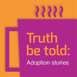 Show cover of Truth Be Told: Adoption Stories