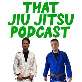 Show cover of That Jiu Jitsu Podcast