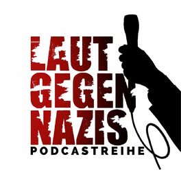 Show cover of Laut gegen Nazis - der Podcast