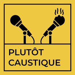 Show cover of Plutôt Caustique