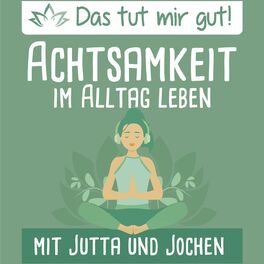 Show cover of Das tut mir gut! – Achtsamkeit im Alltag leben