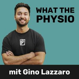 Show cover of What the Physio? mit Gino Lazzaro