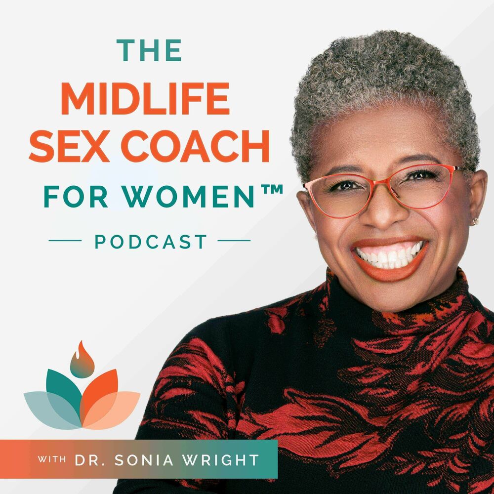 Listen to The Midlife Sex Coach for Women™ Podcast podcast Deezer
