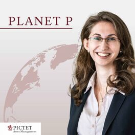 Show cover of Planet P – Der Themenpodcast von Pictet Asset Management