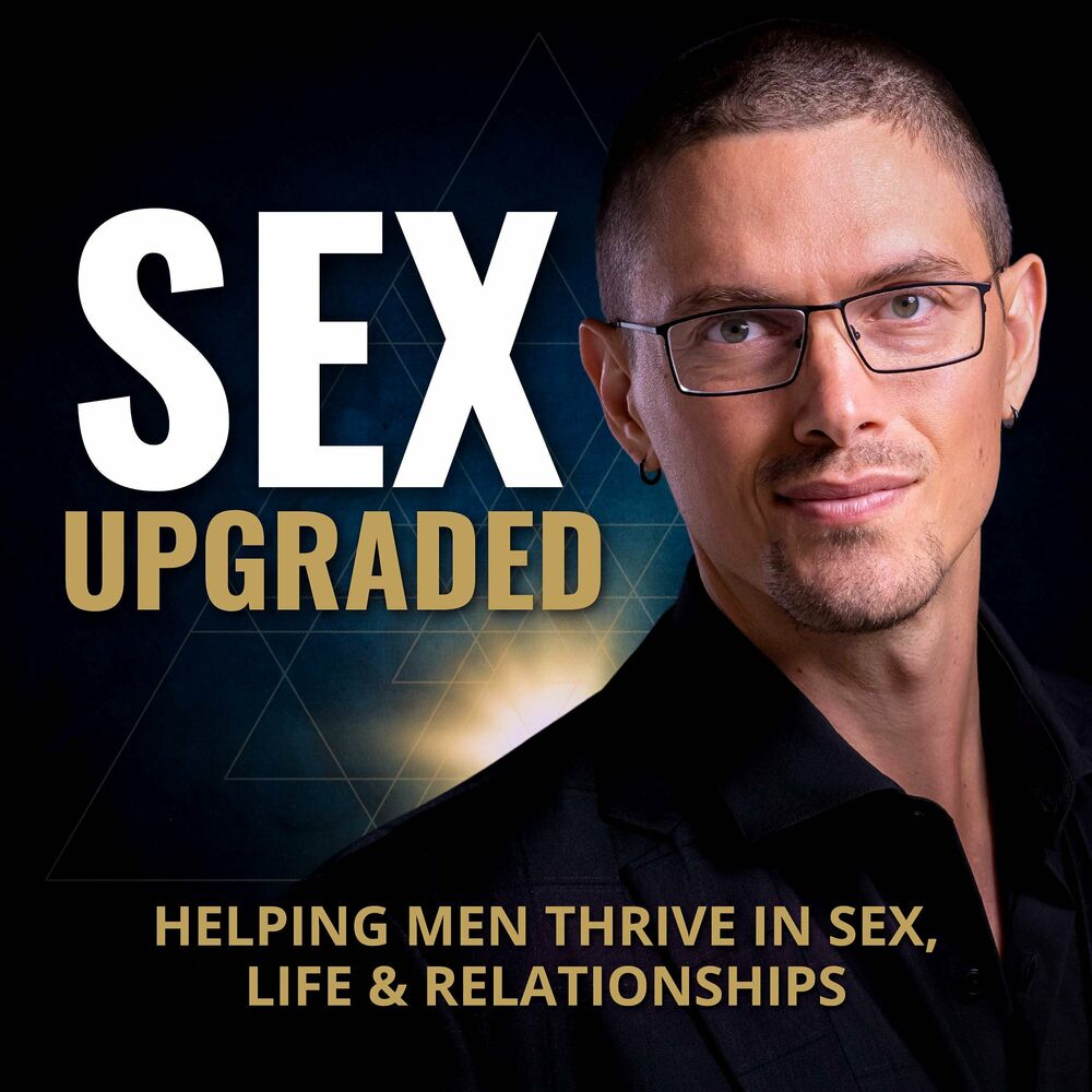 Listen to Sex Upgraded podcast | Deezer