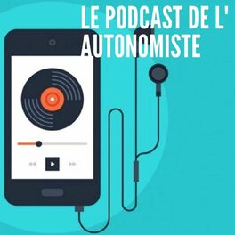 Show cover of Le podcast de l'autonomiste