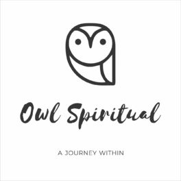 Show cover of Owl Spiritual Podcast