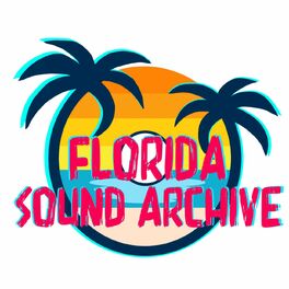 Show cover of Florida Sound Archive Podcast