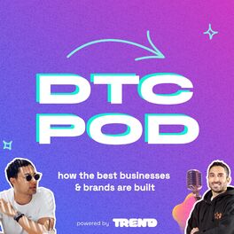 Show cover of DTC POD: How The Best Brands Are Built