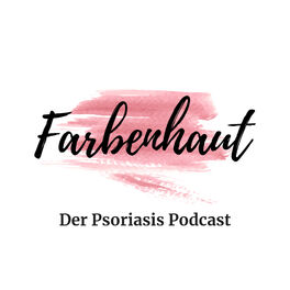 Show cover of Farbenhaut - Für Betroffene, von Betroffenen! Über das wilde Leben mit Psoriasis (Schuppenflechte)