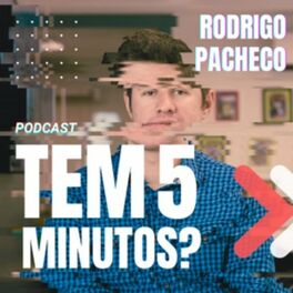 Show cover of Rodrigo Pacheco - Tem 5 minutos?