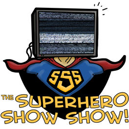 Listen to The Superhero Show Show podcast | Deezer