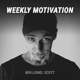 Show cover of Weekly Motivation by Ben Lionel Scott