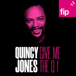 Show cover of Quincy Jones, Give me the Q