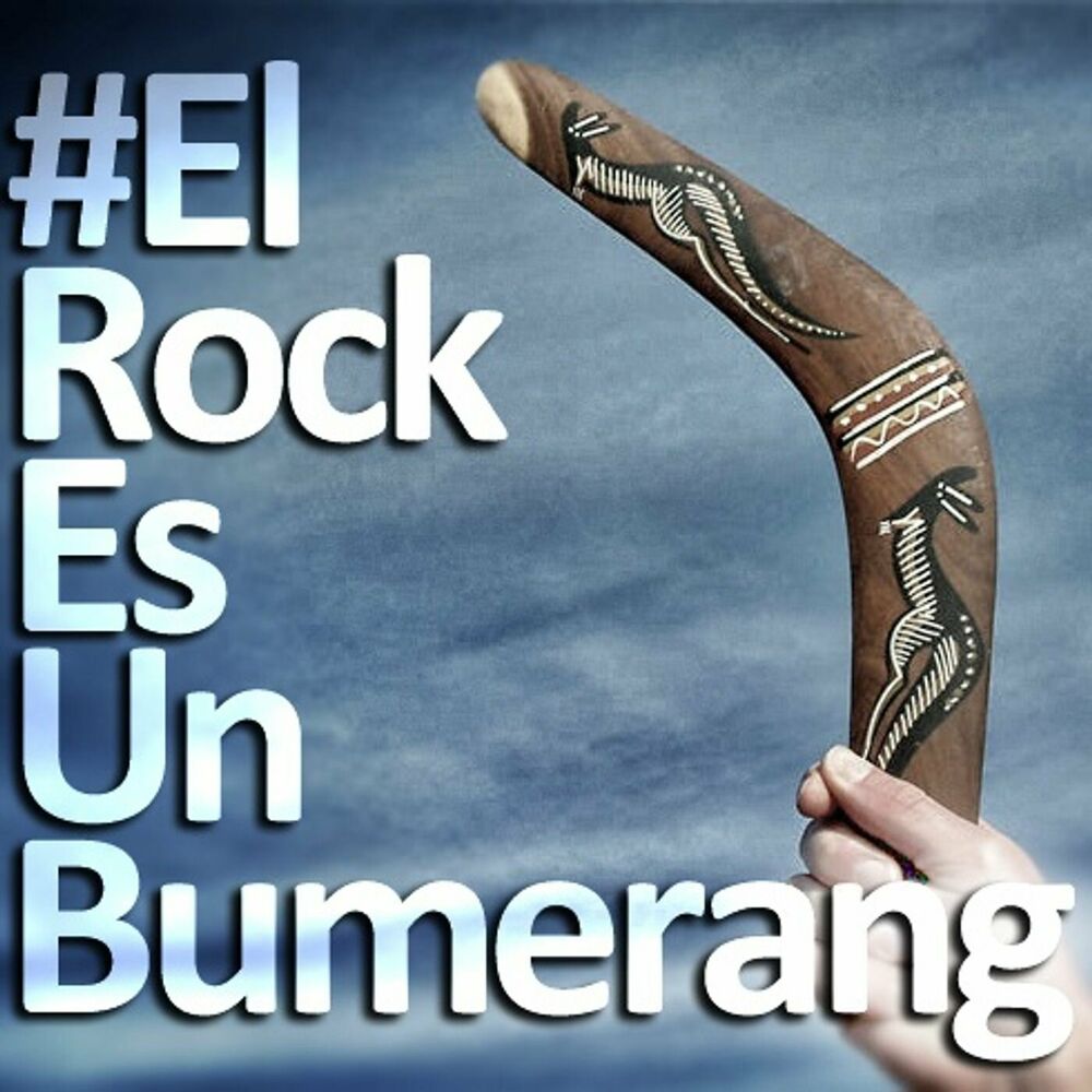 Listen to #ElRockEsUnBumerang podcast | Deezer