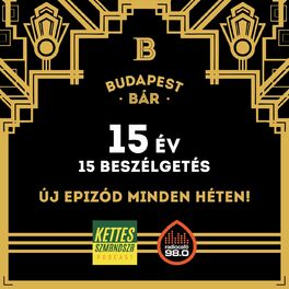 Show cover of Budapest Bár – 15 év 15 beszélgetés