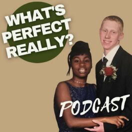 Show cover of What's Perfect Really? Podcast