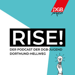 Show cover of RISE! - Der Podcast der DGB-Jugend Dortmund-Hellweg