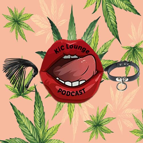 Listen to Kink, Intimacy, and Cannabis Lounge podcast | Deezer