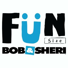 Show cover of Bob & Sheri Fun Size Podcast