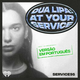 Show cover of Dua Lipa: At Your Service (Versão em português)