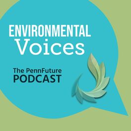 Show cover of Environmental Voices: The PennFuture Podcast