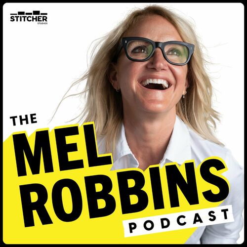 listen-to-the-mel-robbins-podcast-podcast-deezer