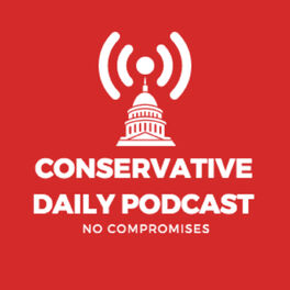Show cover of Conservative Daily Podcast