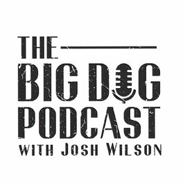 Listen to The Big Dog Podcast podcast