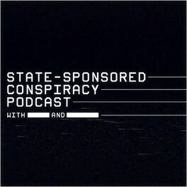 Show cover of State-Sponsored Conspiracy Podcast