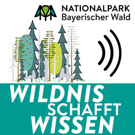 Show cover of Wildnis schafft Wissen - Forschung im Nationalpark Bayerischer Wald