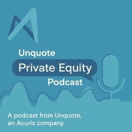 Show cover of The Unquote Private Equity Podcast
