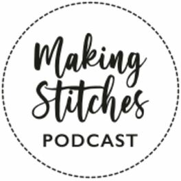 Show cover of Making Stitches Podcast