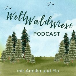 Show cover of Welt, Wald und Wiese Podcast