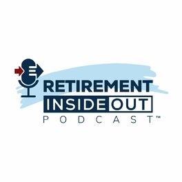 Show cover of Retirement Inside Out with Tom Lamendola
