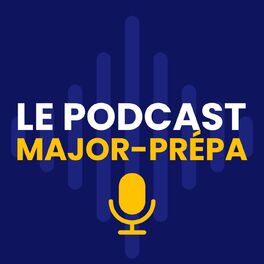 Show cover of Major-Prépa : le podcast