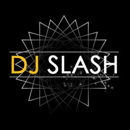 Show cover of DJ SLASH