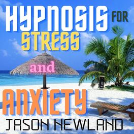 Show cover of Hypnosis for Stress & Anxiety - Jason Newland