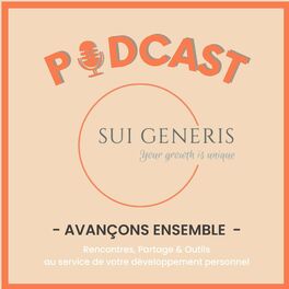 Show cover of Sui Generis: le Podcast pour nourrir votre développement personnel