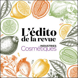 Show cover of L'édito de la revue Industries Cosmétiques
