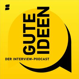 Show cover of Gute Ideen - Der Interview Podcast von Startnext