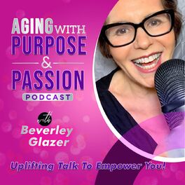 Show cover of Aging With Purpose & Passion!