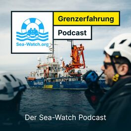 Show cover of GRENZERFAHRUNG - Der Sea-Watch Podcast