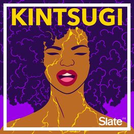 Show cover of Kintsugi, l'histoire de ma reconstruction
