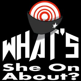 Show cover of What's She On About?